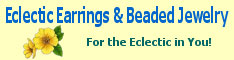 <!-- Begin Eclectic Earrings & Beaded Jewelry Logo -->
<BR><CENTER><a href=